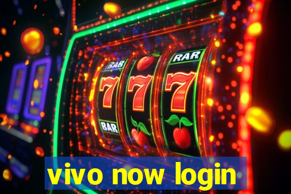 vivo now login